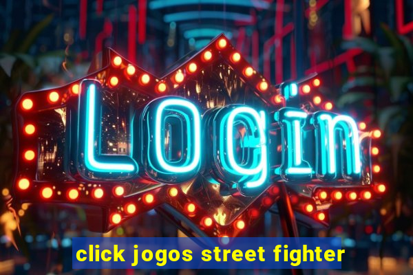 click jogos street fighter